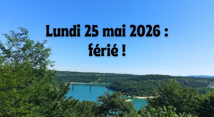 Lundi 25 mai 2026 : férié !